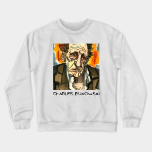 Charles Bukowski T Shirt Design Crewneck Sweatshirt